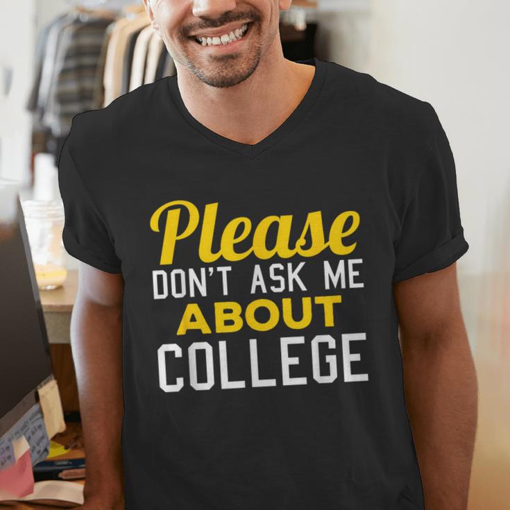 Please Don't Ask Me About College Graduation Tee T-Shirt Men's V-Neck T-Shirt
