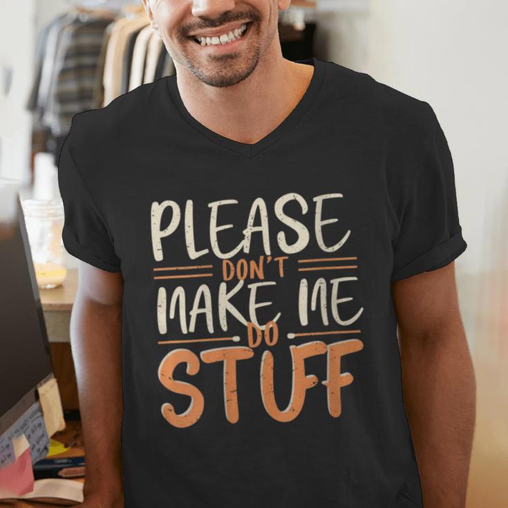 Please Don't Make Me Do Stuff Introvert Teen Lazy Gag Men's V-Neck T-Shirt