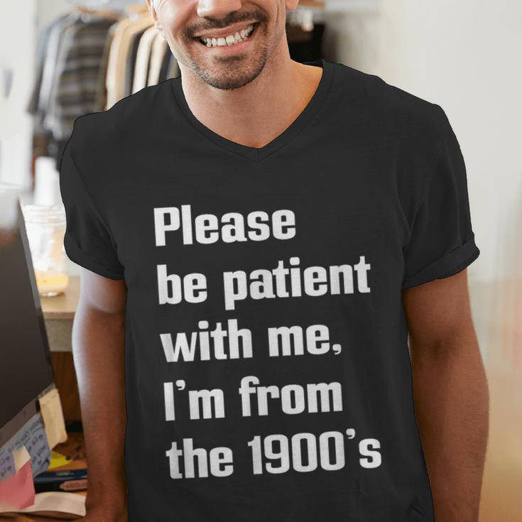 Please Be Patient With Me I'm From The 1900s Generation X Men's V-Neck T-Shirt Please Be Patient With Me I'm From The 1900s Generation X Men's V-Neck T-Shirt