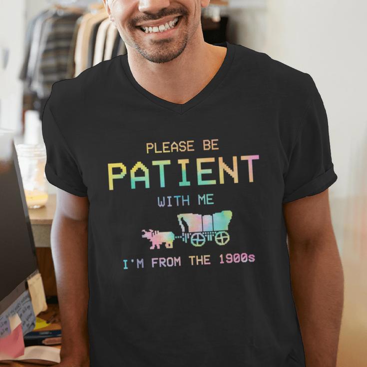 Please Be Patient With Me I'm From The 1900s 1900s Men's V-Neck T-Shirt Please Be Patient With Me I'm From The 1900s 1900s Men's V-Neck T-Shirt