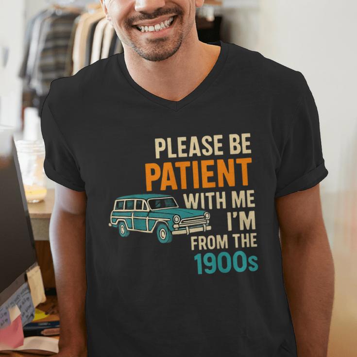 Please Be Patient With Me I'm From The 1900s Vintage For Man Men's V-Neck T-Shirt