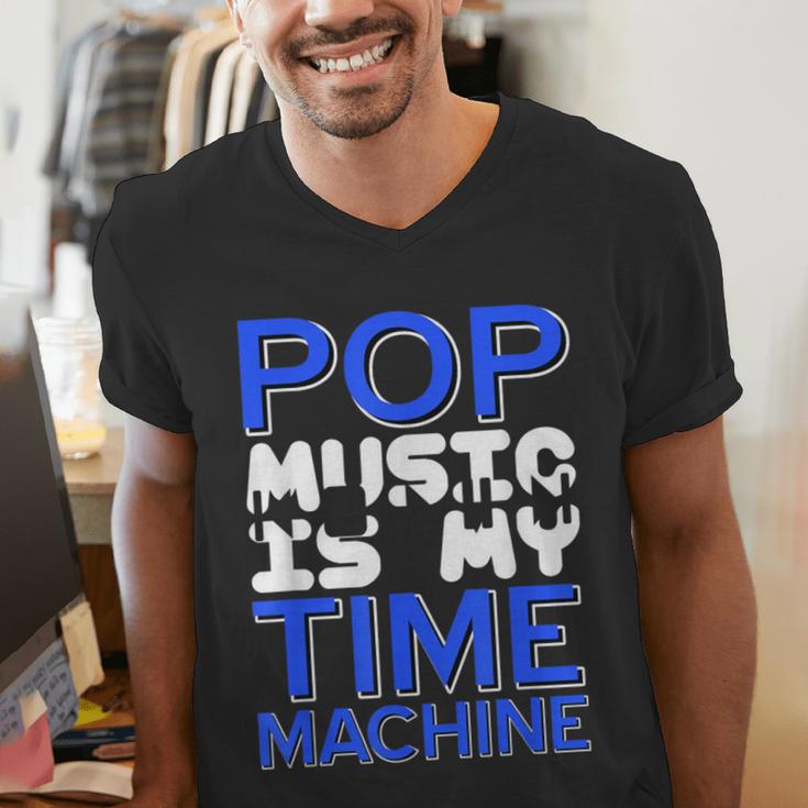 Pop Music Becomes a Time Machine Nostalgia Sound Quote Men's V-Neck T-Shirt Pop Music Becomes a Time Machine Nostalgia Sound Quote Men's V-Neck T-Shirt