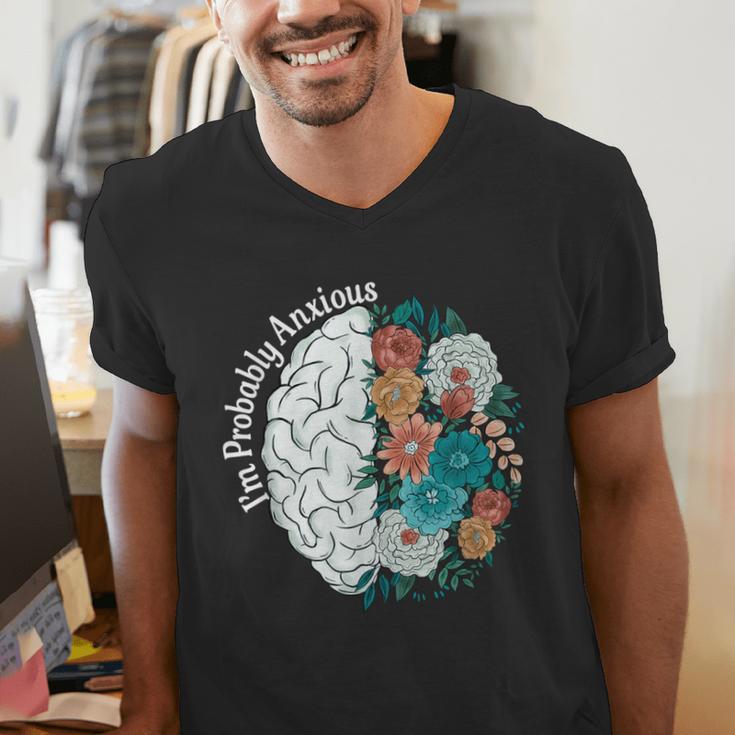 Probably Anxious Mental Health Quote Introverts People Men's V-Neck T-Shirt Probably Anxious Mental Health Quote Introverts People Men's V-Neck T-Shirt