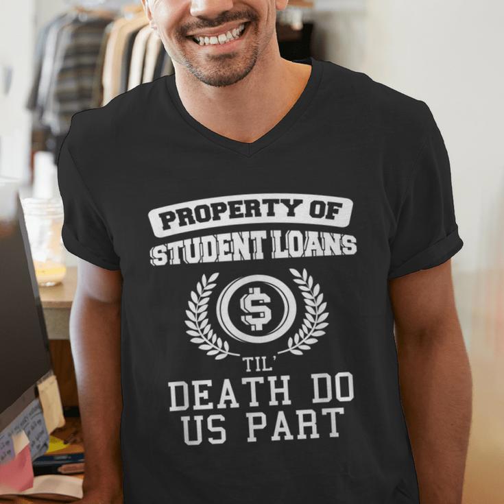 Property Of Student Loans College Graduation Shirt Men's V-Neck T-Shirt