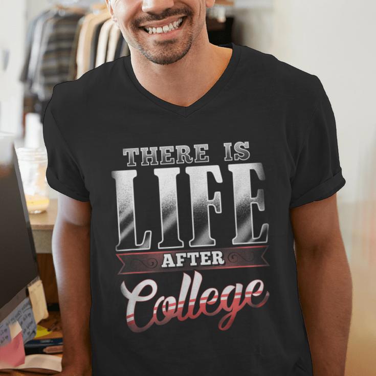 There Is Life After College Graduation Men's V-Neck T-Shirt