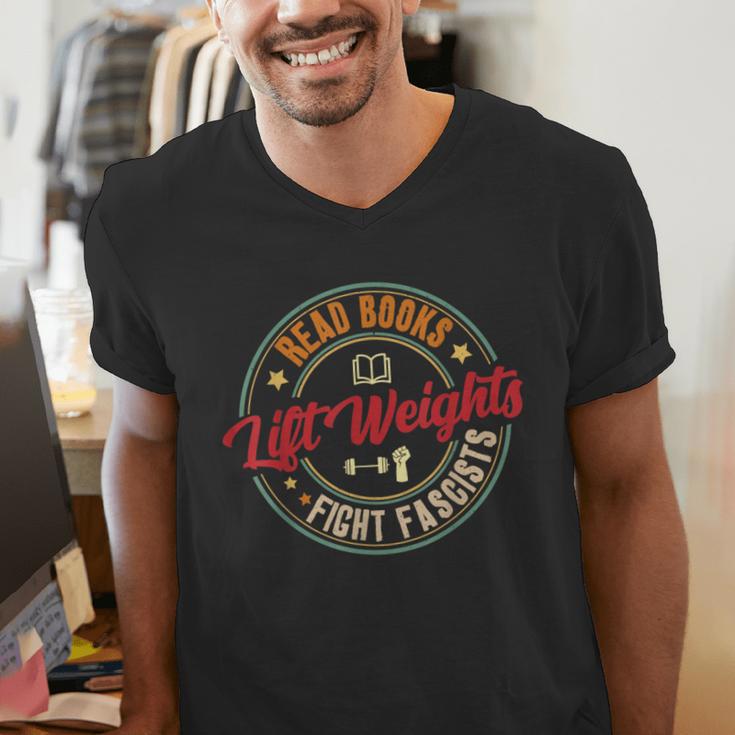 Read Books Lift Weights Fight Fascists Reading Lover Bookish Men's V-Neck T-Shirt