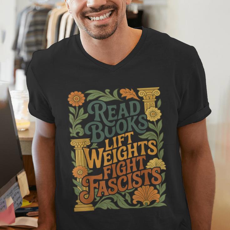 Read Books Lift Weights Fight Fascists Reading Lover Men's V-Neck T-Shirt Read Books Lift Weights Fight Fascists Reading Lover Men's V-Neck T-Shirt