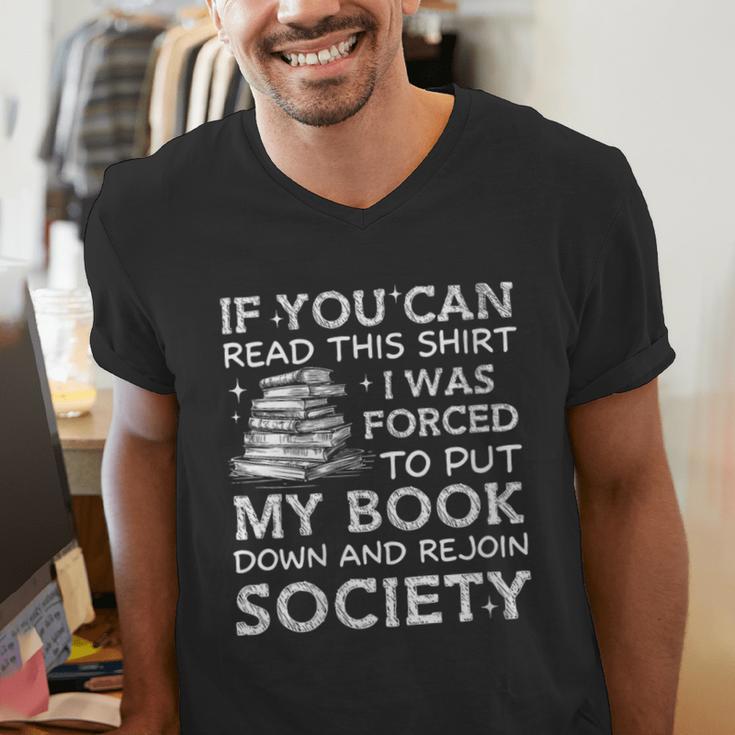 If You Can Read This I Was Forced To Put My Book Down Reader Men's V-Neck T-Shirt If You Can Read This I Was Forced To Put My Book Down Reader Men's V-Neck T-Shirt