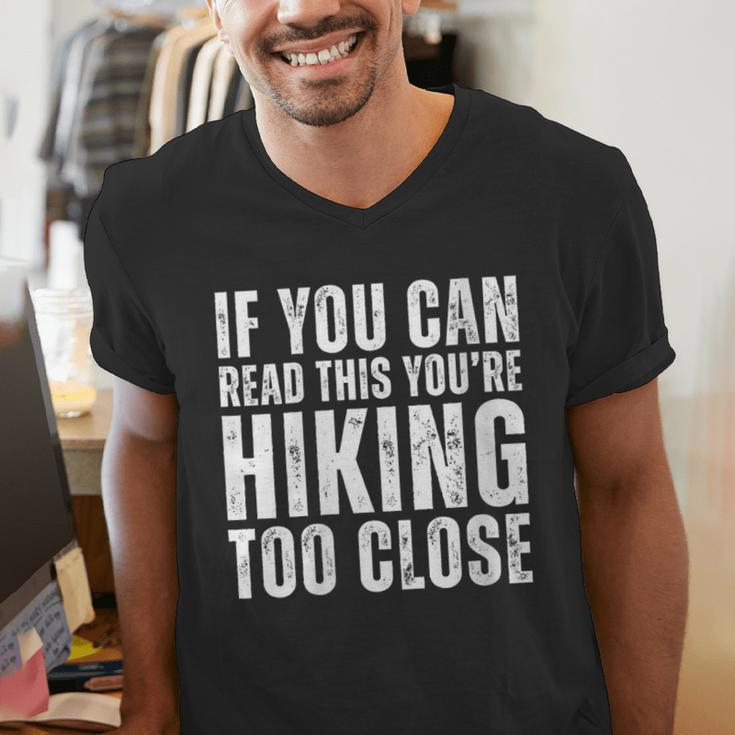If You Can Read This Hiking Lover Introvert Hiker Men's V-Neck T-Shirt If You Can Read This Hiking Lover Introvert Hiker Men's V-Neck T-Shirt