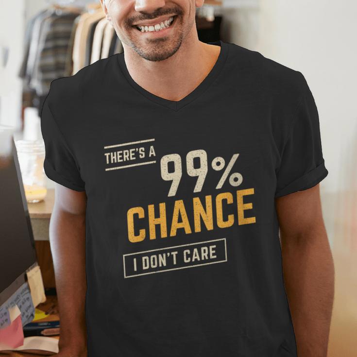There's A 99 Chance I Don't Care Introvert Humor Men's V-Neck T-Shirt There's A 99 Chance I Don't Care Introvert Humor Men's V-Neck T-Shirt