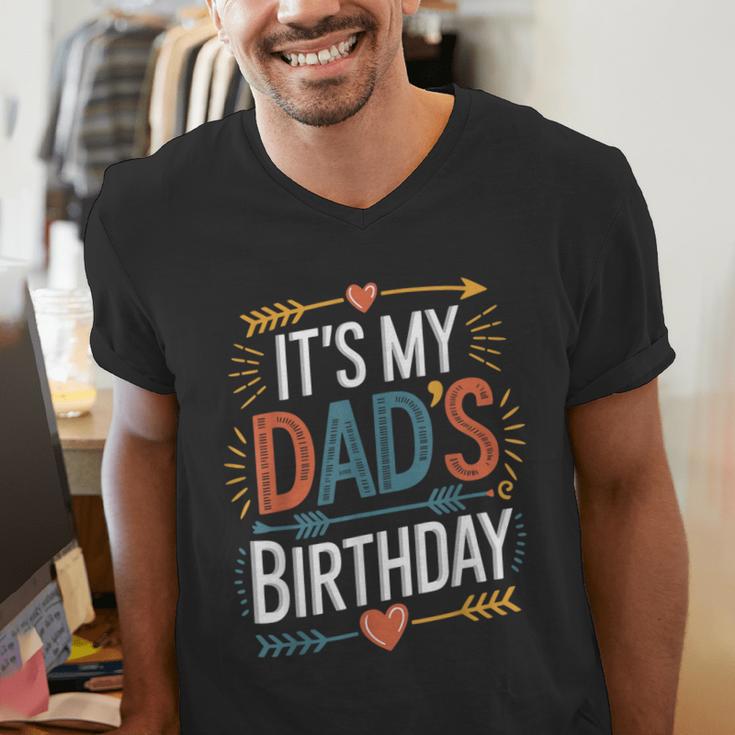 Retro It's My Dad's Birthday Boho Nostalgia Women Kid Men's V-Neck T-Shirt Retro It's My Dad's Birthday Boho Nostalgia Women Kid Men's V-Neck T-Shirt
