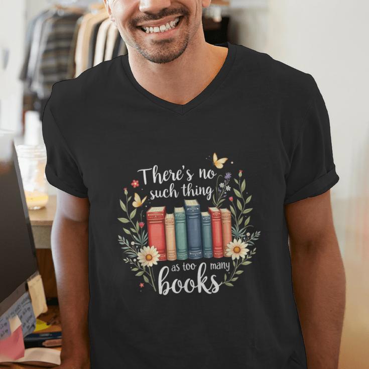 Sarcastic There’s No Such Thing As Too Many Books Men's V-Neck T-Shirt Sarcastic There’s No Such Thing As Too Many Books Men's V-Neck T-Shirt