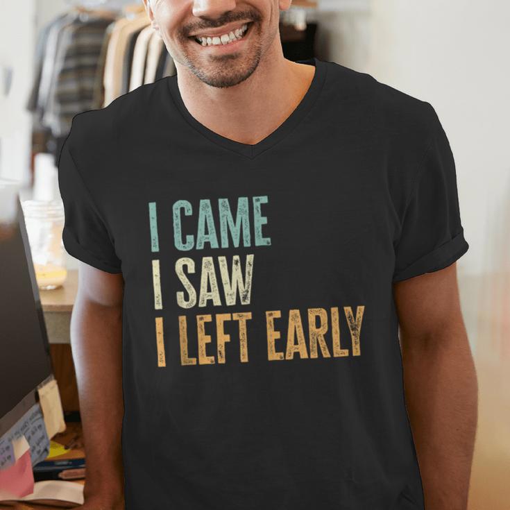 I Came I Saw I Left Early Introverts Lovers Men's V-Neck T-Shirt I Came I Saw I Left Early Introverts Lovers Men's V-Neck T-Shirt
