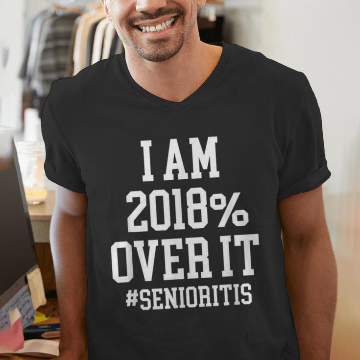 Senioritis Shirt For Seniors Graduation Class Of 2018 Men's V-Neck T-Shirt