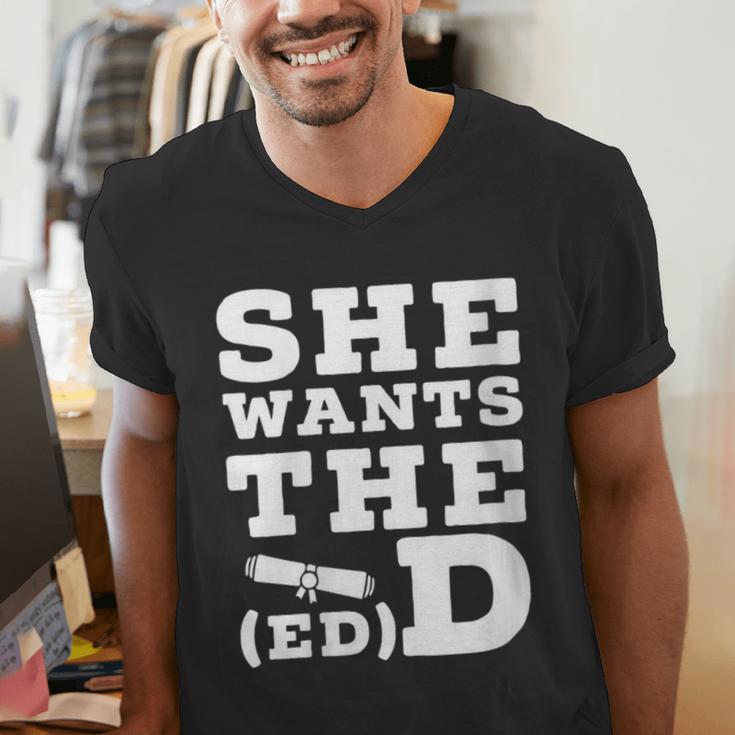 She Wants The EdD Graduation Doctorate EdD Graduate Men's V-Neck T-Shirt