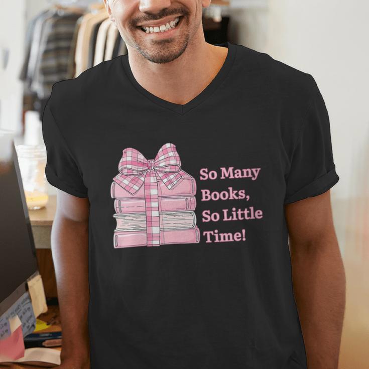 So Many Books Little Time Book Lover Teacher Librarian Men's V-Neck T-Shirt So Many Books Little Time Book Lover Teacher Librarian Men's V-Neck T-Shirt