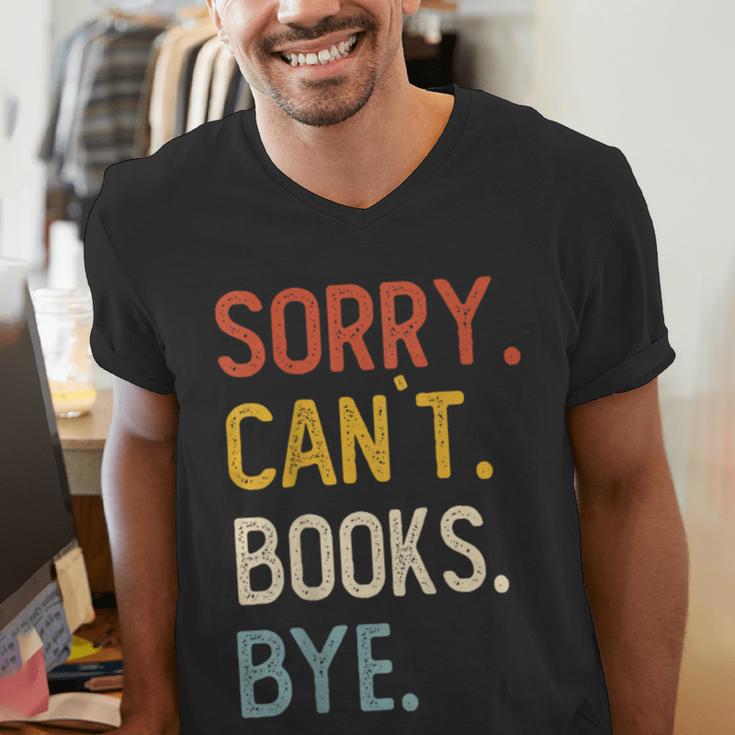 Sorry Can't Books Bye Shirts Books Lovers Men's V-Neck T-Shirt