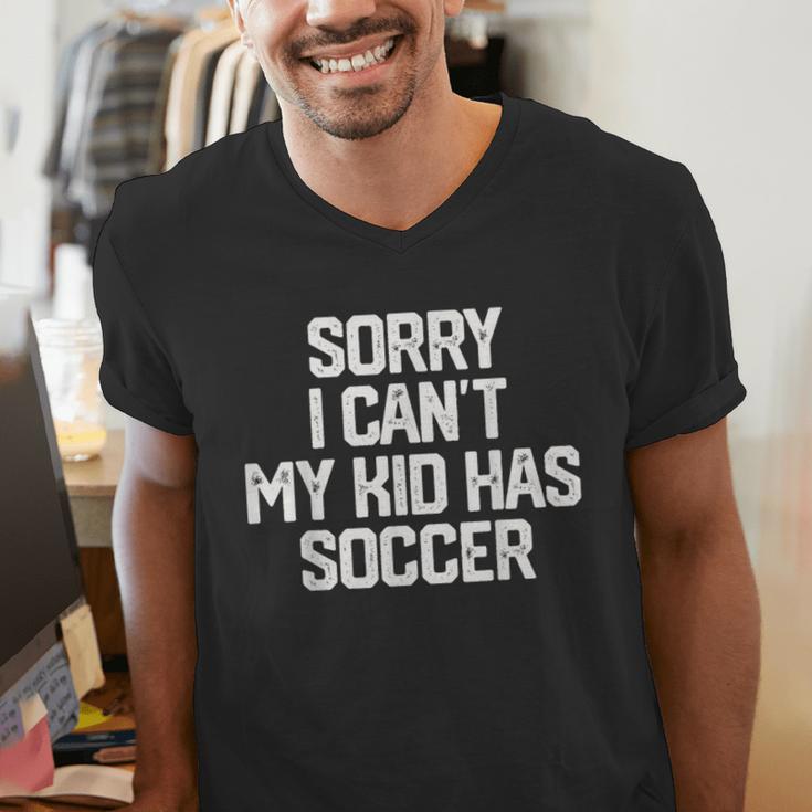 SORRY I CAN'T MY KID HAS SOCCER Mom DadShirt Men's V-Neck T-Shirt