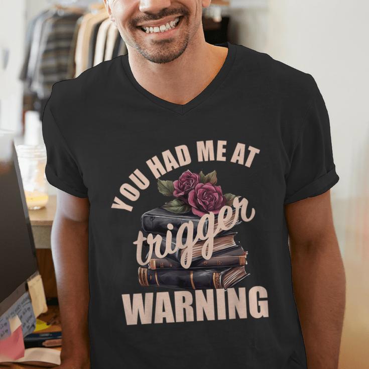 Spicy Books Merch Dark Romance You Had Me At Trigger Warning Men's V-Neck T-Shirt