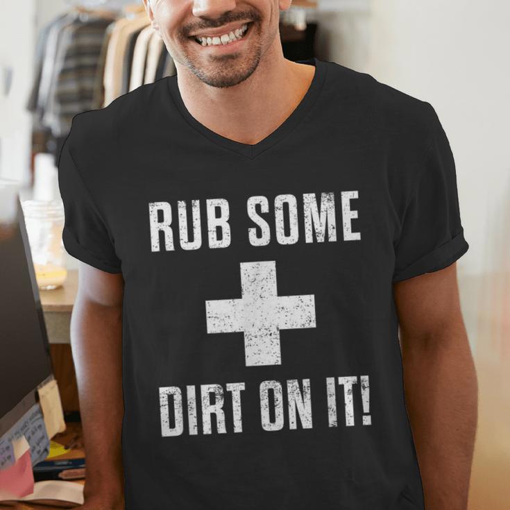 Sports Meme Rub Some Dirt On It For Coach Or Dad Men's V-Neck T-Shirt Sports Meme Rub Some Dirt On It For Coach Or Dad Men's V-Neck T-Shirt