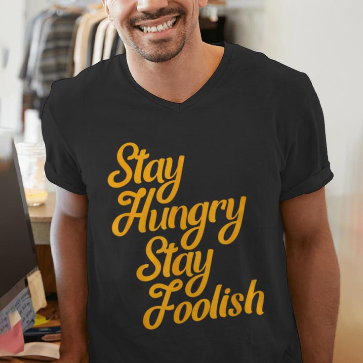 Stay Hungry Stay Foolish Shirt Motivational Graduation Tee Men's V-Neck T-Shirt