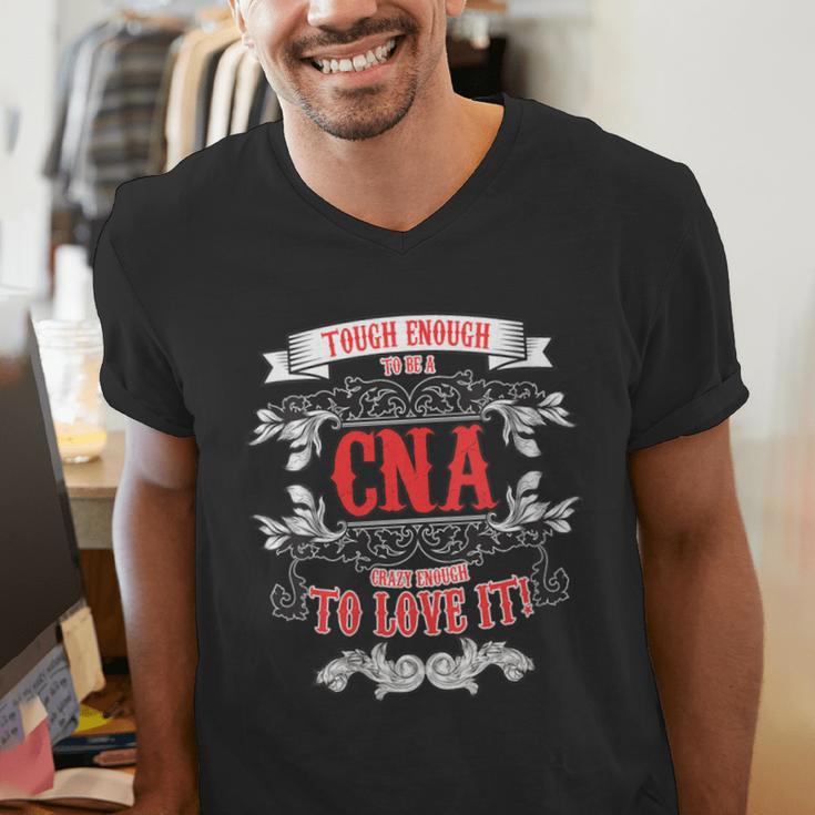Tough Crazy CNA Product Great For CNA Nurse Graduation Men's V-Neck T-Shirt