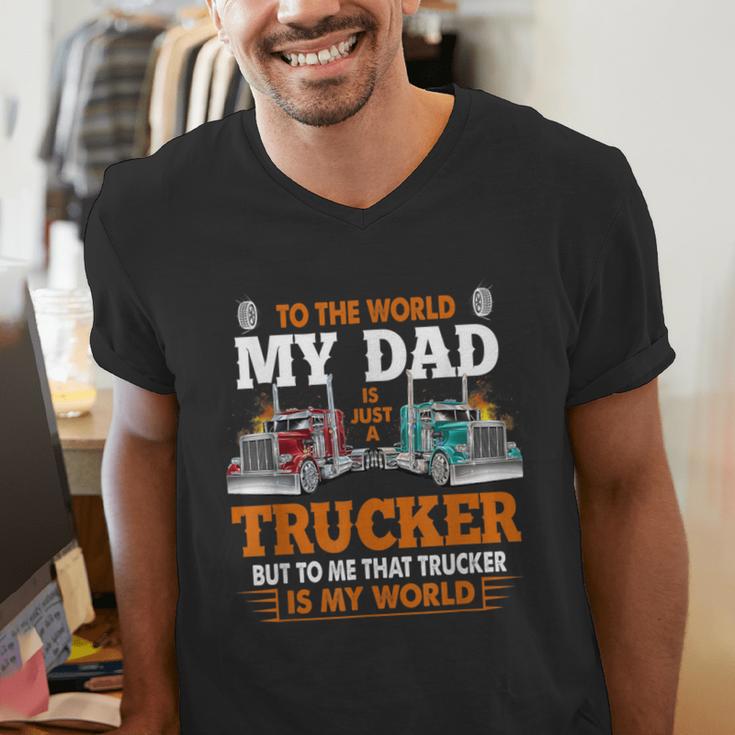 Trucker Father's Day To The World My Dad Is Just A Trucker Men's V-Neck T-Shirt