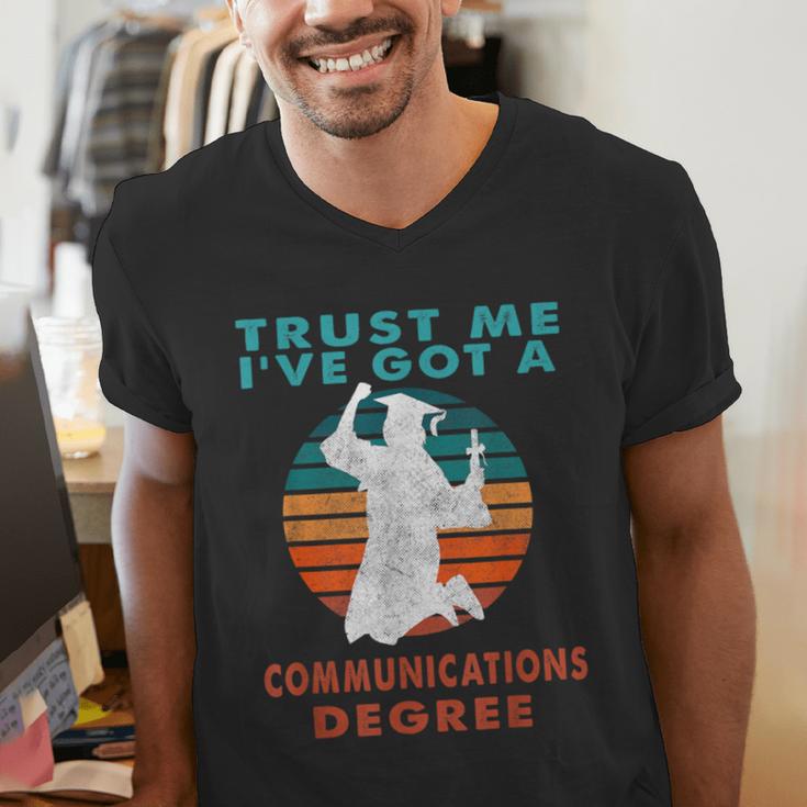 Trust Me I'Ve Got A Communications Degree College Graduation Men's V-Neck T-Shirt
