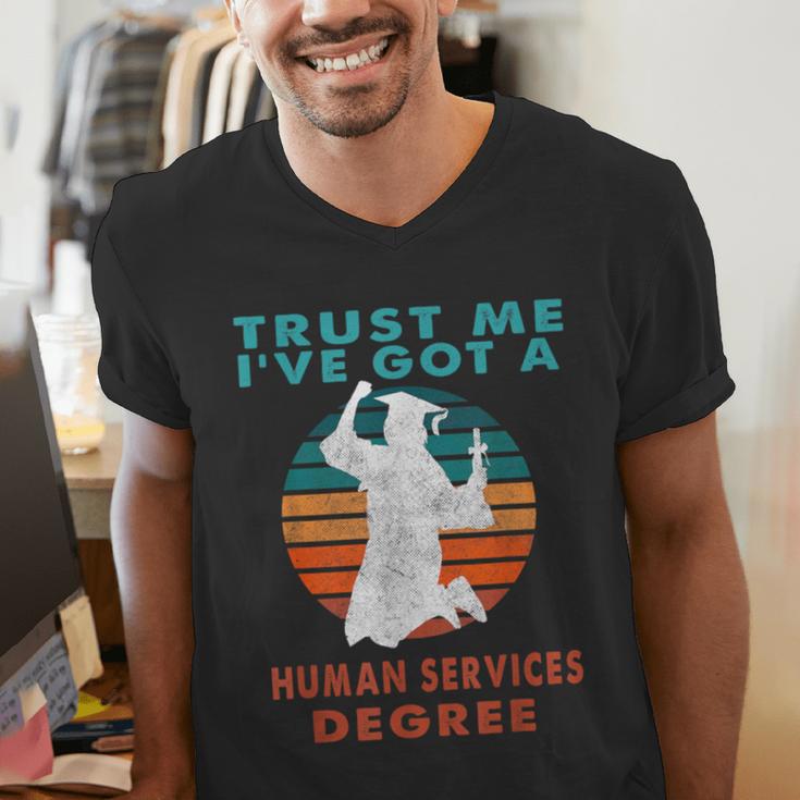 Trust Me I'Ve Got A Human Services Degree College Graduation Men's V-Neck T-Shirt