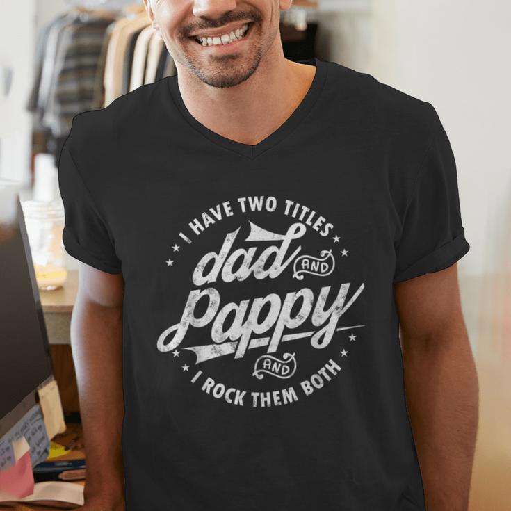 I Have Two Titles Dad And Pappy Saying For Pappy Men's V-Neck T-Shirt