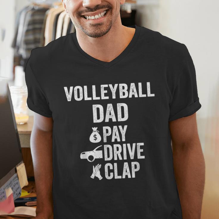 Volleyball Dad Pay Drive Clap Dad Of A Volleyball Player Dad Men's V-Neck T-Shirt Volleyball Dad Pay Drive Clap Dad Of A Volleyball Player Dad Men's V-Neck T-Shirt