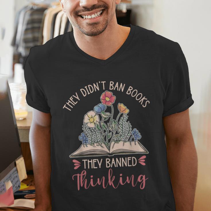 They Didn't Ban Books They Banned Thinking Men's V-Neck T-Shirt