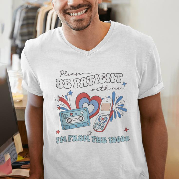 4th Of July Please Be Patient With Me I'm From The 1900s Men's V-Neck T-Shirt 4th Of July Please Be Patient With Me I'm From The 1900s Men's V-Neck T-Shirt
