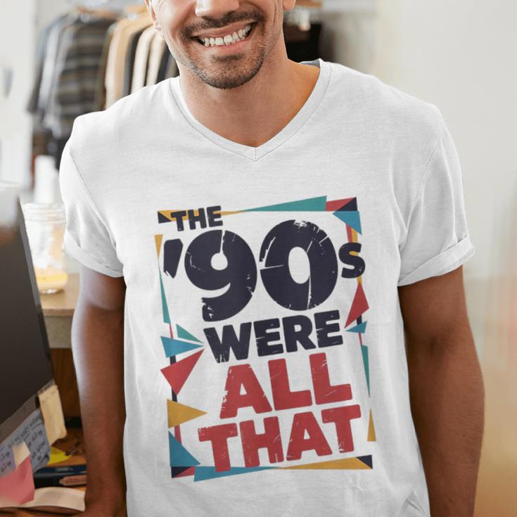 The 90s Were All That – Retro 1990s Nostalgia Tee Men's V-Neck T-Shirt