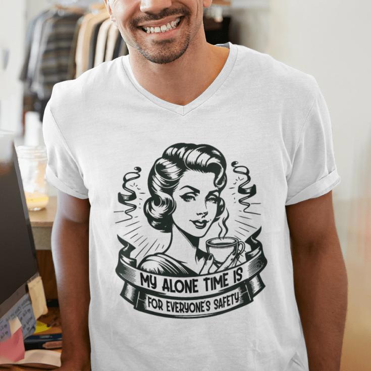 My Alone Time Is For Everyone's Safety Introvert Safety Men's V-Neck T-Shirt My Alone Time Is For Everyone's Safety Introvert Safety Men's V-Neck T-Shirt