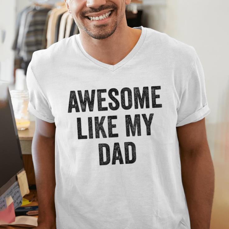 Awesome Like My Dad Daughter Son Men's V-Neck T-Shirt