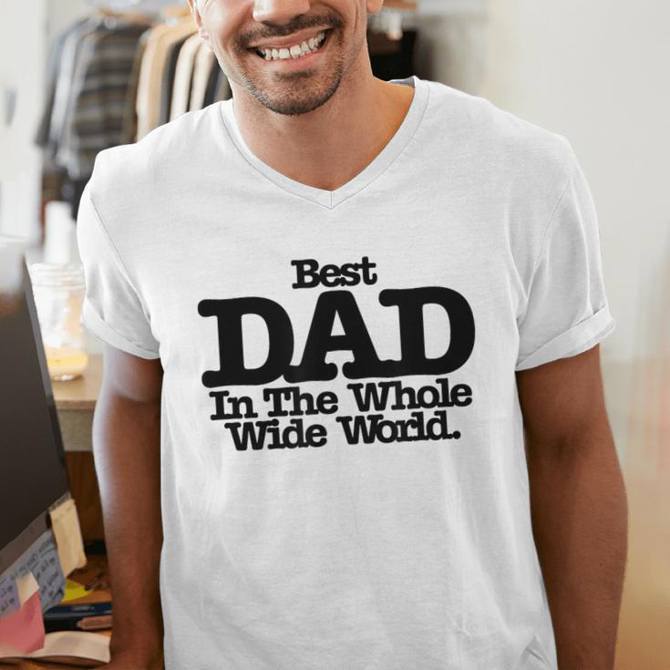 Best Dad In The Whole Wide World Men's V-Neck T-Shirt