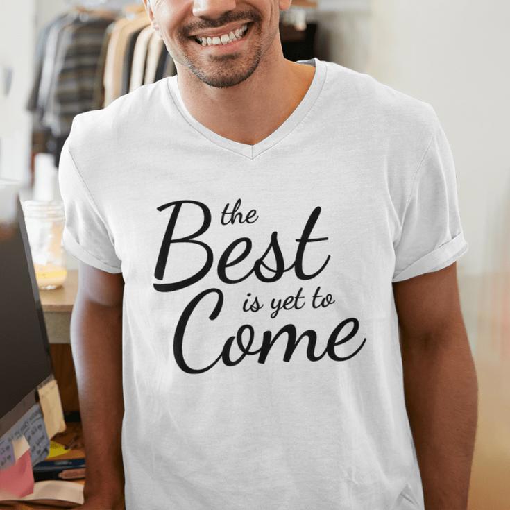 The Best Is Yet To Come Graduation Men's V-Neck T-Shirt