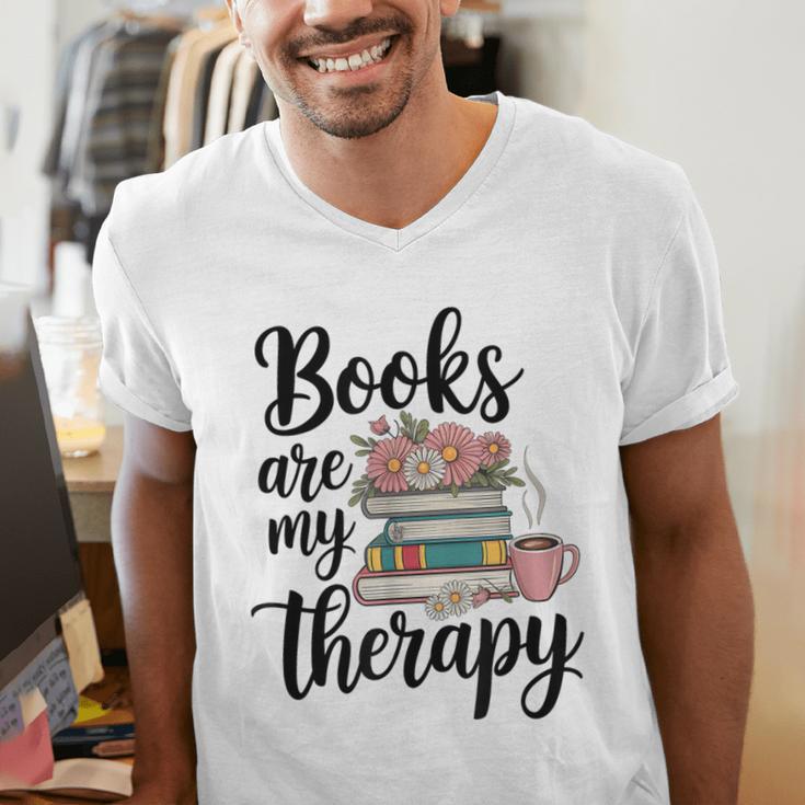 Books Are My Therapy Coffee Books Flowers Bookish Book Lover Men's V-Neck T-Shirt Books Are My Therapy Coffee Books Flowers Bookish Book Lover Men's V-Neck T-Shirt