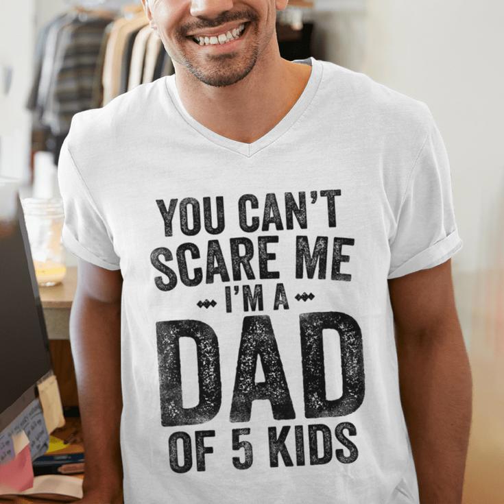 You Can't Scare Me I'm a Dad Of 5 Kids Father's Day Men's V-Neck T-Shirt