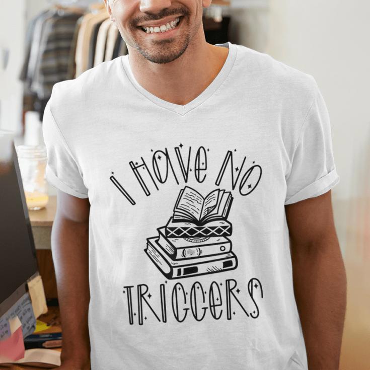 Dark Romance Shirt Women Smutt Book Merch I Have No Triggers Men's V-Neck T-Shirt