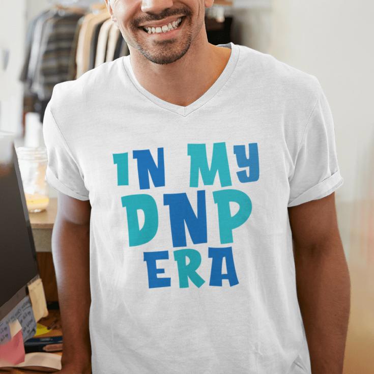 DNP Graduation In My DNP Era DNP Apparel Doctor Of Nursing Men's V-Neck T-Shirt