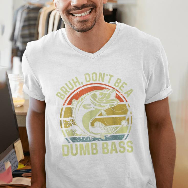 Fishing Father Day Tee Bruh Don't Be a Dumb Bass Dad Men's V-Neck T-Shirt