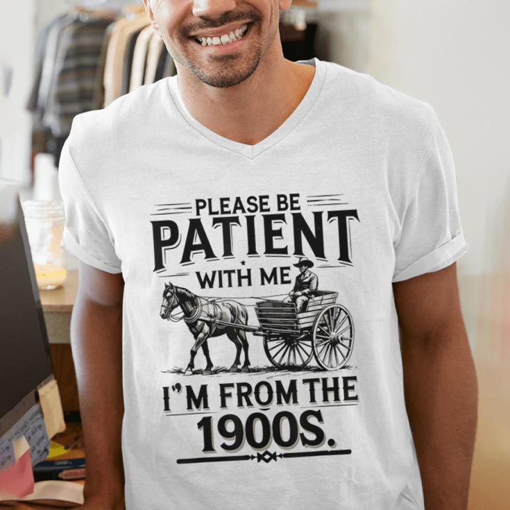 Funny Fathers Day Funny Please Be Patient I'm From The 1900s Men's V-Neck T-Shirt