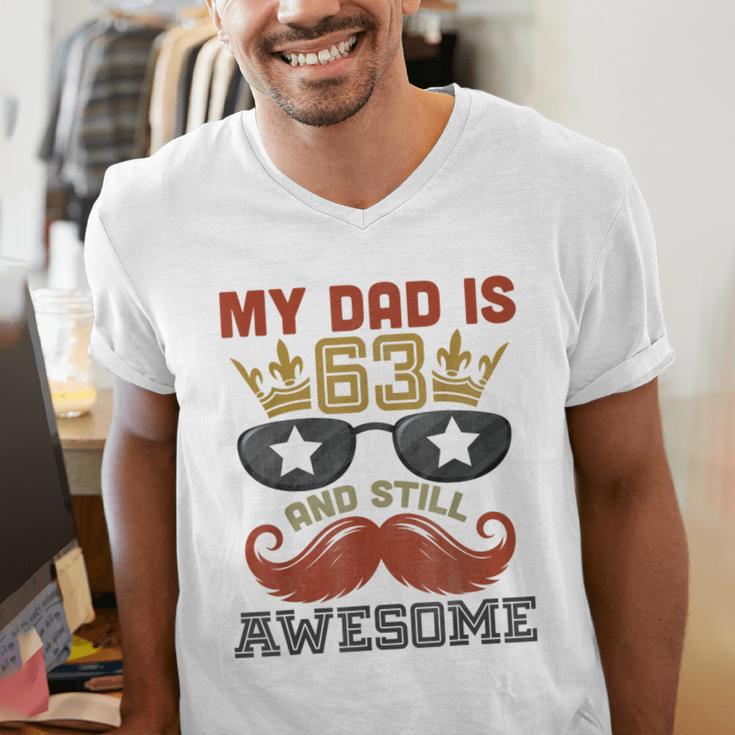 Happy His Birthday My Dad Is 63 Years Old And Still Awesome Men's V-Neck T-Shirt