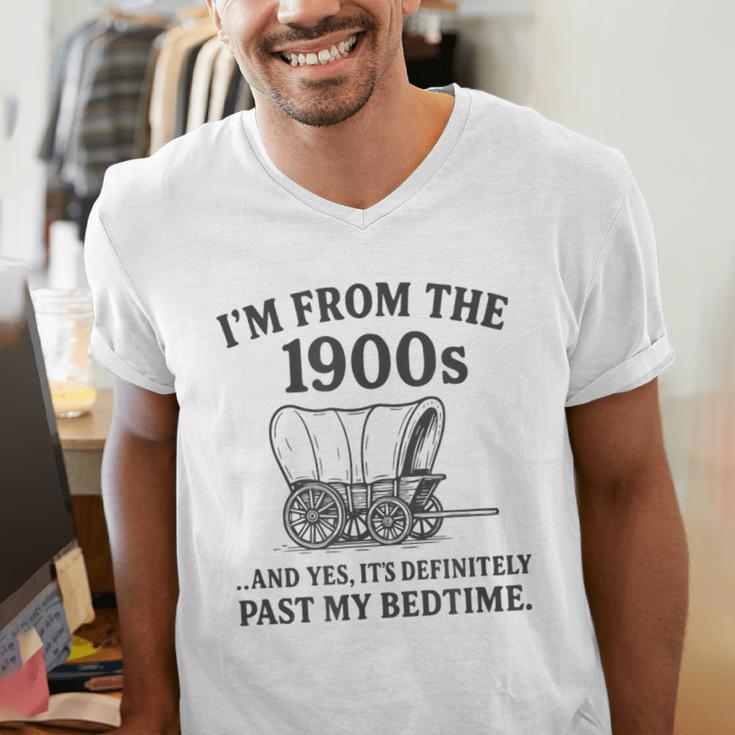 I'm From The 1900s And Yes It's Definitely Past By Bedtime Men's V-Neck T-Shirt I'm From The 1900s And Yes It's Definitely Past By Bedtime Men's V-Neck T-Shirt