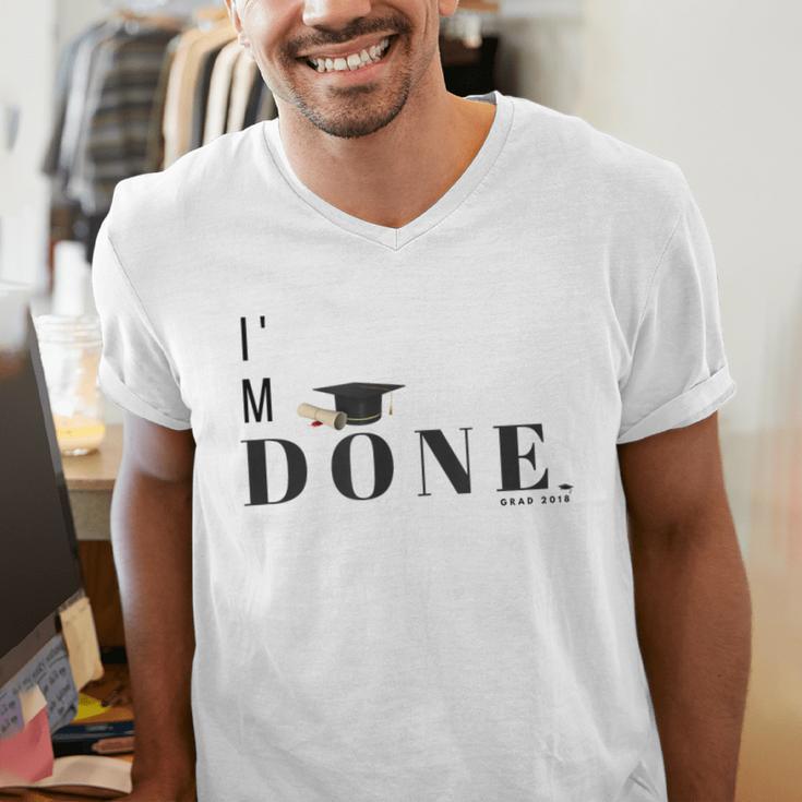 I'm Done College High School Graduation Senior Men's V-Neck T-Shirt