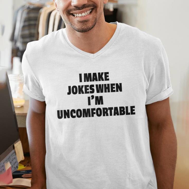 I Make Jokes When Im Uncomfortable Sarcastic Introvert Men's V-Neck T-Shirt