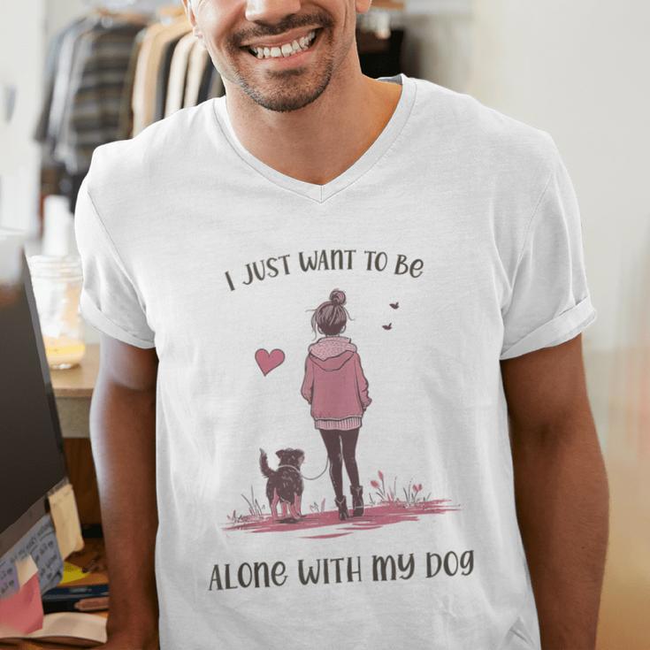 I Just Want To Be Alone With My Dog For Introvert Dog Mom Men's V-Neck T-Shirt I Just Want To Be Alone With My Dog For Introvert Dog Mom Men's V-Neck T-Shirt