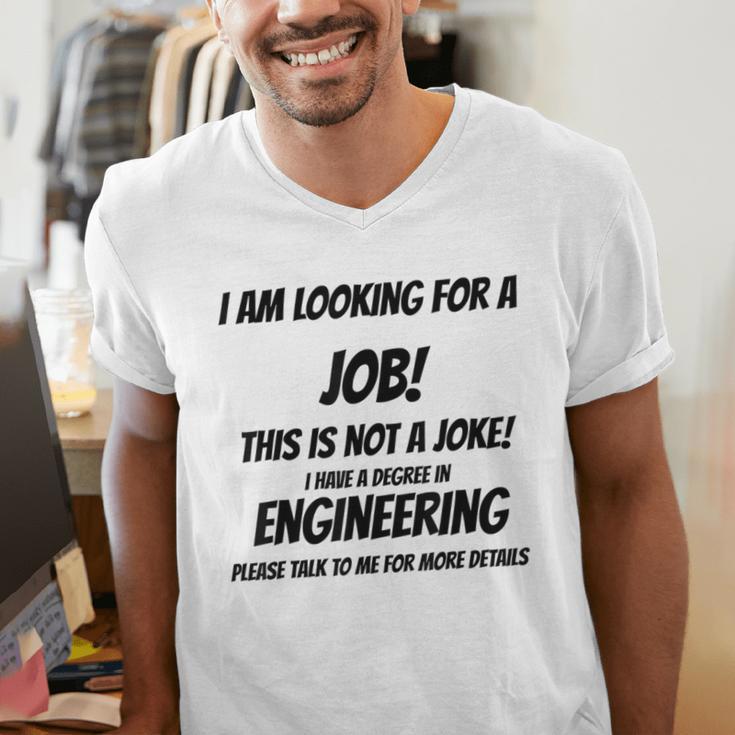 I Am Looking For A Job ENGINEERING Graduation Men's V-Neck T-Shirt